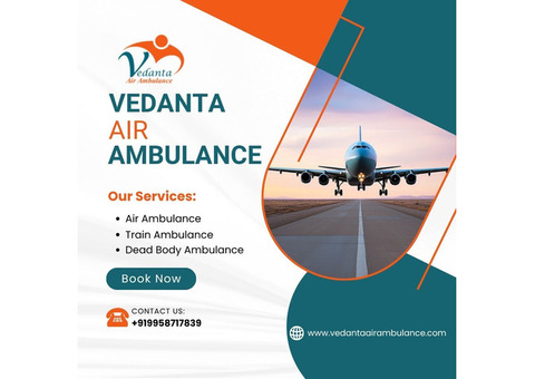 Perfect Medical Aid in Air Ambulance from Patna through Vedanta