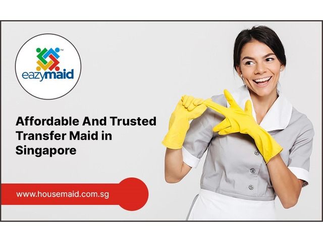 Affordable And Trusted Transfer Maid in Singapore