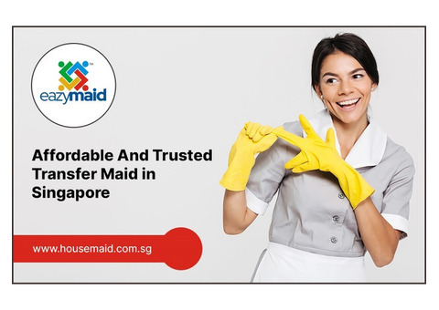 Affordable And Trusted Transfer Maid in Singapore