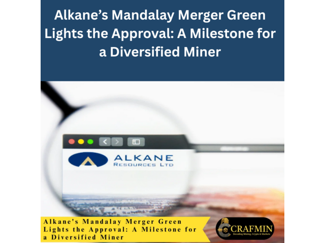 Alkane’s Mandalay Merger Green Lights the Approval