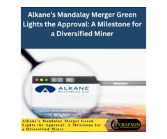 Alkane’s Mandalay Merger Green Lights the Approval