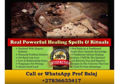 Traditional Healer With Distance Healing Powers +27836633417
