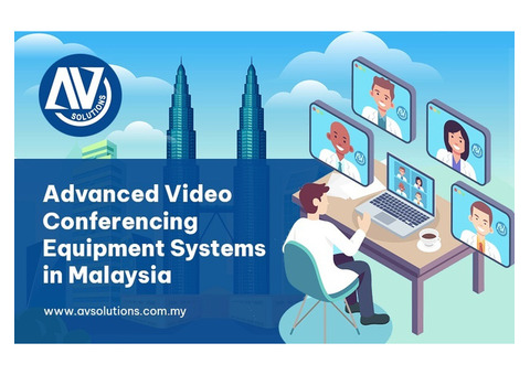 Advanced Video Conferencing Equipment Systems in Malaysia