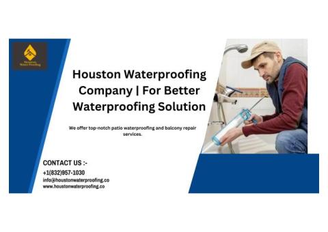 Top Residential Waterproofing Consultants | Houston Waterproofing