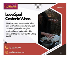 Love Spell Caster in Waco: Draw in Genuine Love and Passion