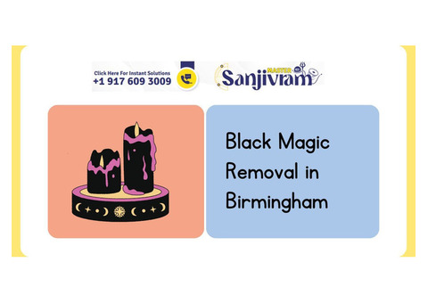 Black Magic Removal in Birmingham