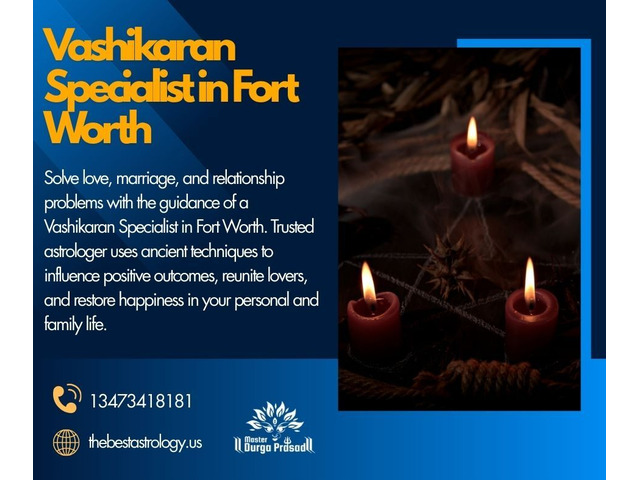 Vashikaran Specialist in Fort Worth - Control Love Situations