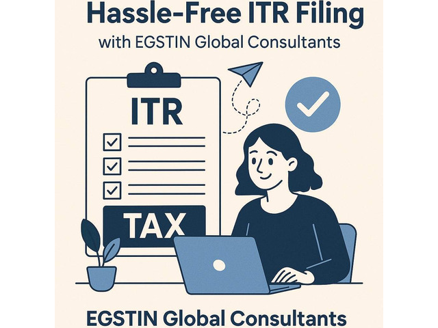 Hassle-Free ITR Filing with EGSTIN Global Consultants