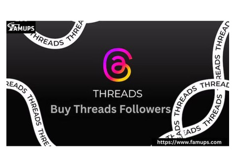 Boost Engagement and Strong Presence with Buy Threads Followers