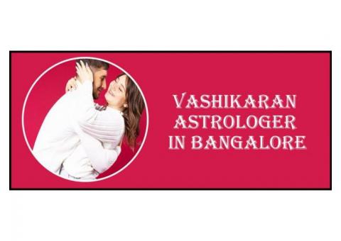 Vashikaran Astrologer in Bangalore | Vashikaran Specialist