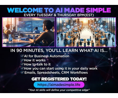 AI Made Simple 90 Minute Training Course / Get Registered Today!