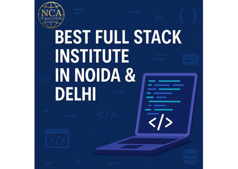 Best Full Stack Institute in Noida & Delhi | NCA IT Solution