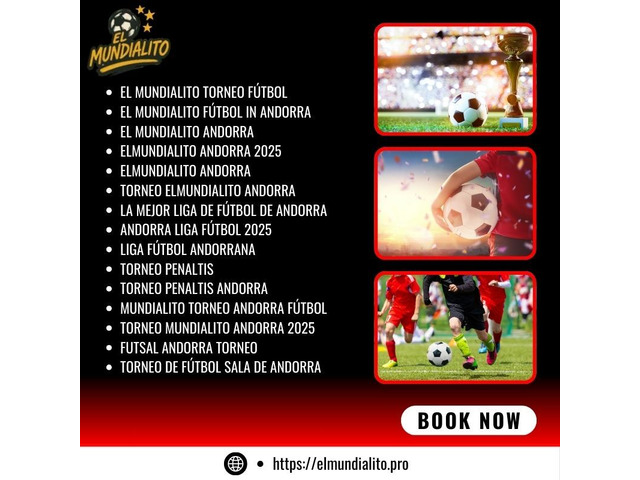 Descubre El Mundialito en Andorra: Pasión y fútbol en los Pirineos