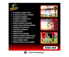 Descubre El Mundialito en Andorra: Pasión y fútbol en los Pirineos