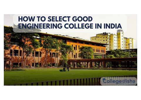 How to Select Good Engineering College in India