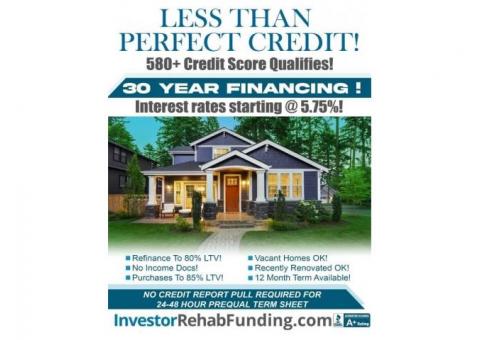 580+ CREDIT – 30 YEAR RENTAL PROPERTY FINANCING – Up To $5,000,000.00!