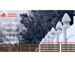 Most Well-known Cincinnati Fence Company