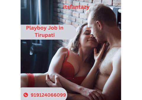Secure a Playboy Job in Tirupati – Join Easily and Earn Fast