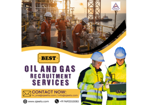 Best Oil and Gas Recruitment Services by AJEETS