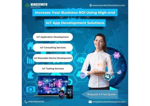 Best-In-Class IoT App Development Solutions | Henceforth Solutions