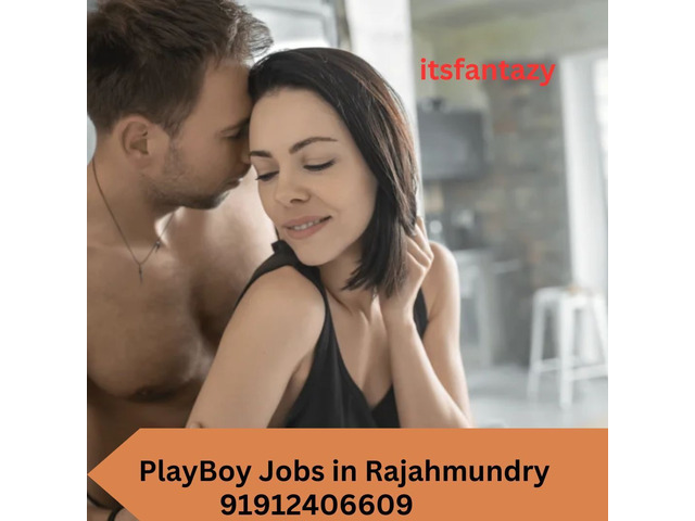 Join Today! High-Paying Playboy Job in Rajahmundry with Full Privacy