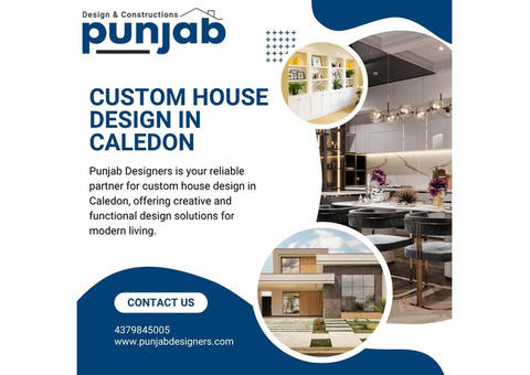Unique Custom House Design In Caledon | Punjab Designers