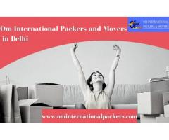 Relocate easily with Om International Packers and Movers in Delhi