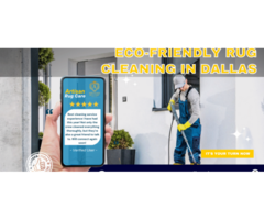 Eco-Friendly Rug Cleaning in Dallas Green & Safe Rug Care Services