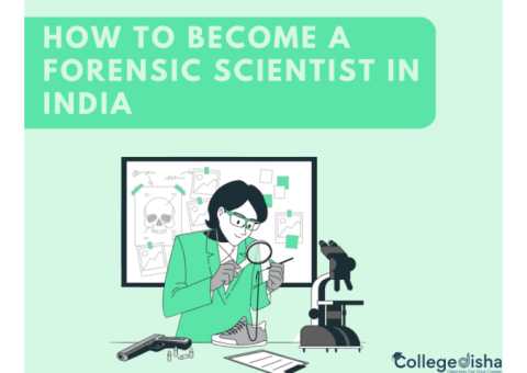 How to Become a Forensic Scientist in India