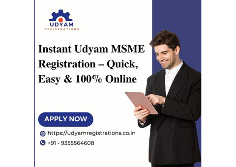 Instant Udyam MSME Registration – Quick, Easy & 100% Online