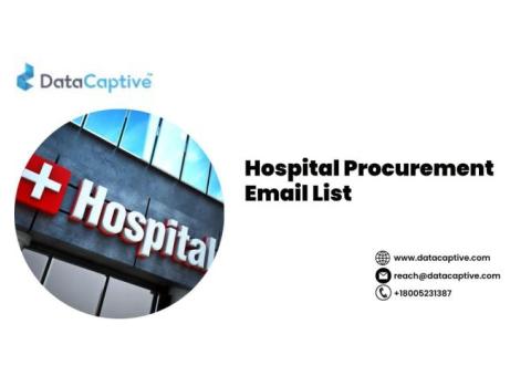 Hospital Procurement Email List-100% Opt-in Database