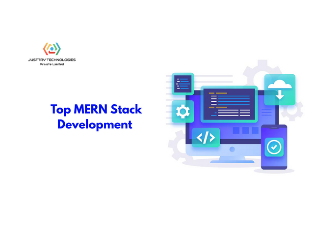 Top MERN Stack Development for Modern Full-Stack Solutions