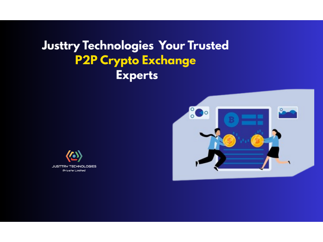 Justtry Technologies – Your Trusted P2P Crypto Exchange Experts