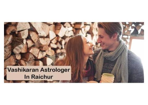 Vashikaran Astrologer in Raichur | Vashikaran Specialist