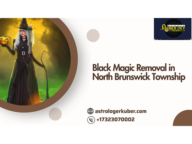 Black Magic Removal in North Brunswick Township