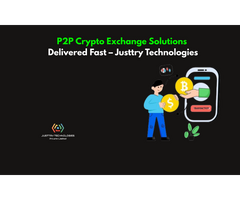 P2P Crypto Exchange Solutions Delivered Fast – Justtry Technologies