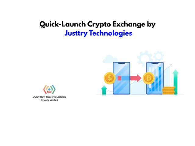 Quick-Launch Crypto Exchange by Justtry Technologies