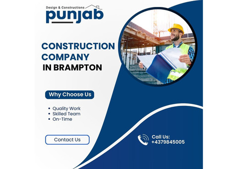 Trusted Construction Company in Brampton – Punjab Designers