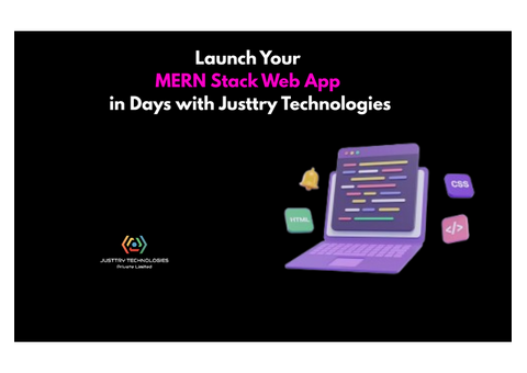 Launch Your MERN Stack Web App in Days with Justtry Technologies