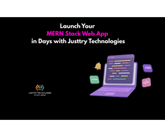 Launch Your MERN Stack Web App in Days with Justtry Technologies