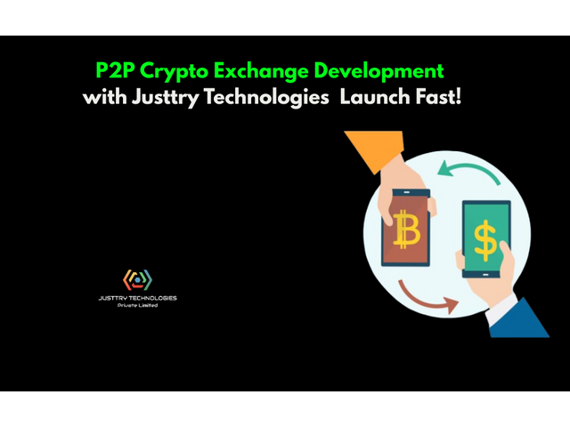 P2P Crypto Exchange with Justtry Technologies – Launch Fast