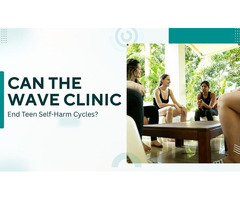 What If The Wave Clinic Transforms Teen Anxiety Management?