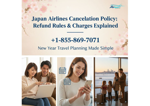 Japan Airlines Refund & Cancellation Support +1-855-869-7071