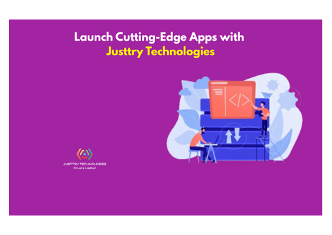 Launch Cutting-Edge Apps with Justtry Technologies