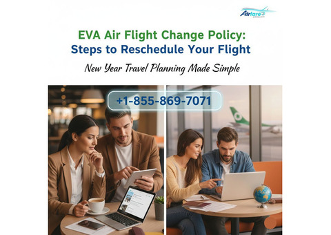 Change Travel Plans with EVA Air Support +1-855-869-7071