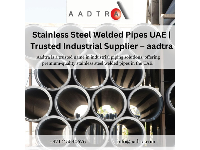 Stainless Steel Welded Pipes UAE | Trusted Industrial Supplier