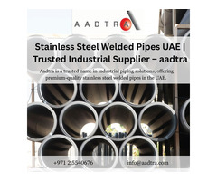 Stainless Steel Welded Pipes UAE | Trusted Industrial Supplier