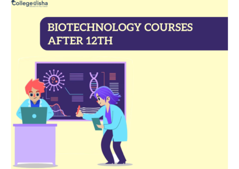 Biotechnology Courses After 12th