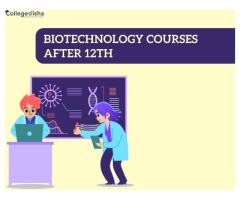 Biotechnology Courses After 12th