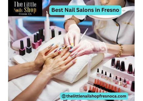 Best Nail Salons in Fresno Offering Professional Nail Care